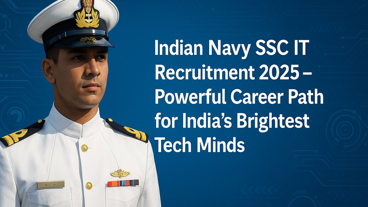 Indian Navy SSC IT Recruitment 2025 promotional image showing a young naval officer in uniform with the title text “Powerful Career Path for India’s Brightest Tech Minds” on a clean tech-themed background.