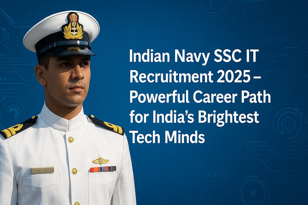 Indian Navy SSC IT Recruitment 2025 promotional image showing a young naval officer in uniform with the title text “Powerful Career Path for India’s Brightest Tech Minds” on a clean tech-themed background.